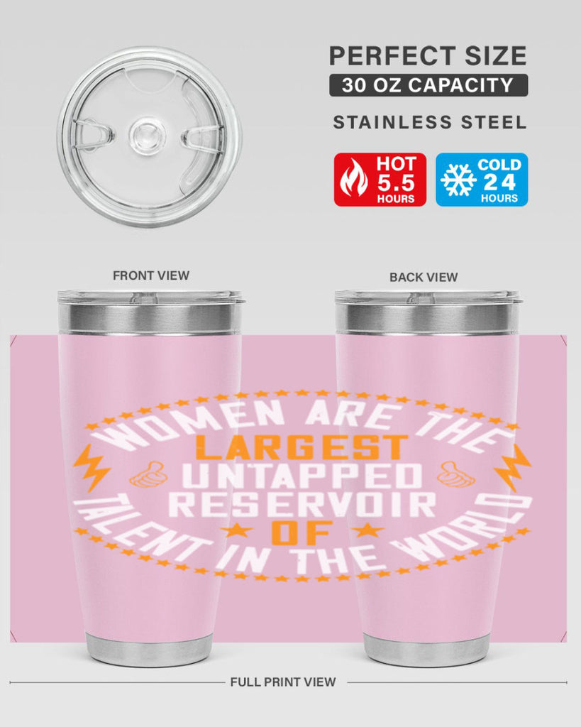 Women are the largest untapped reservoir of talent in the world Style 11#- womens day- Tumbler