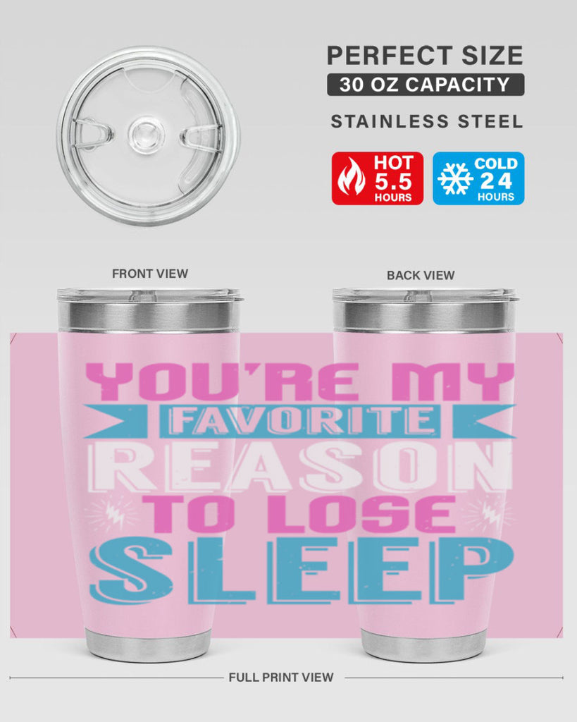 Youre my favorite season to lose sleep Style 156#- baby- tumbler