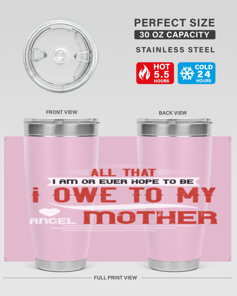 all that i am or ever hope to be 223#- mom- Tumbler