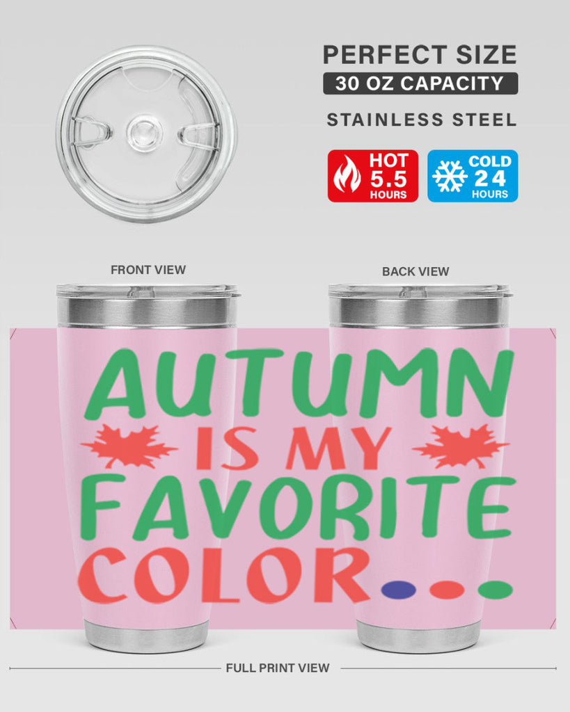autumn is my favorite color 18#- fall- Tumbler