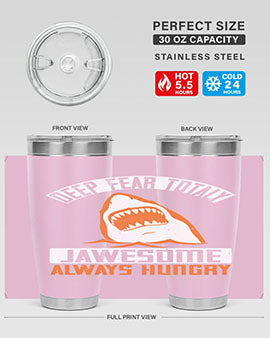 deep fear totaly jawesome always hungry Style 90#- shark  fish- Tumbler