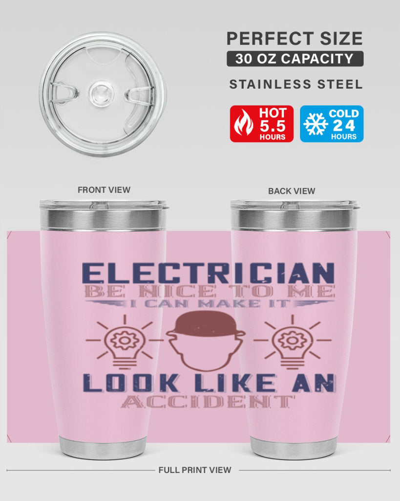 electrician nice to me i can make it look like an accident Style 68#- engineer- tumbler
