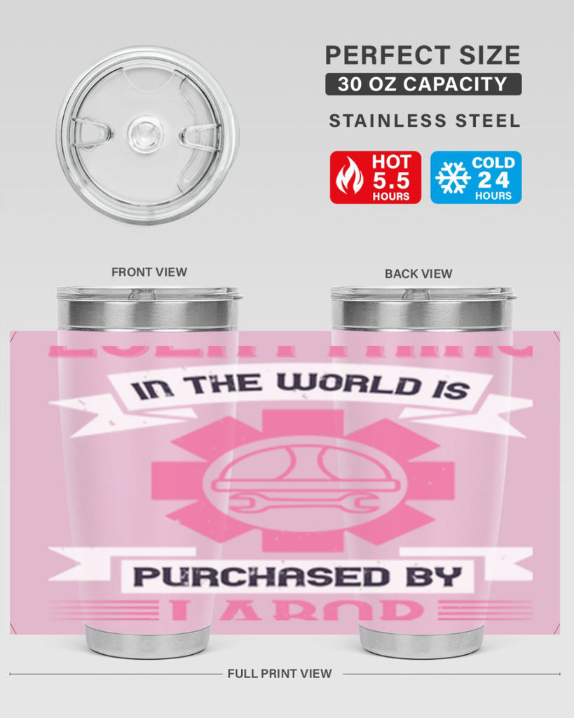 everything in the world is purchased by labor 43#- labor day- Tumbler