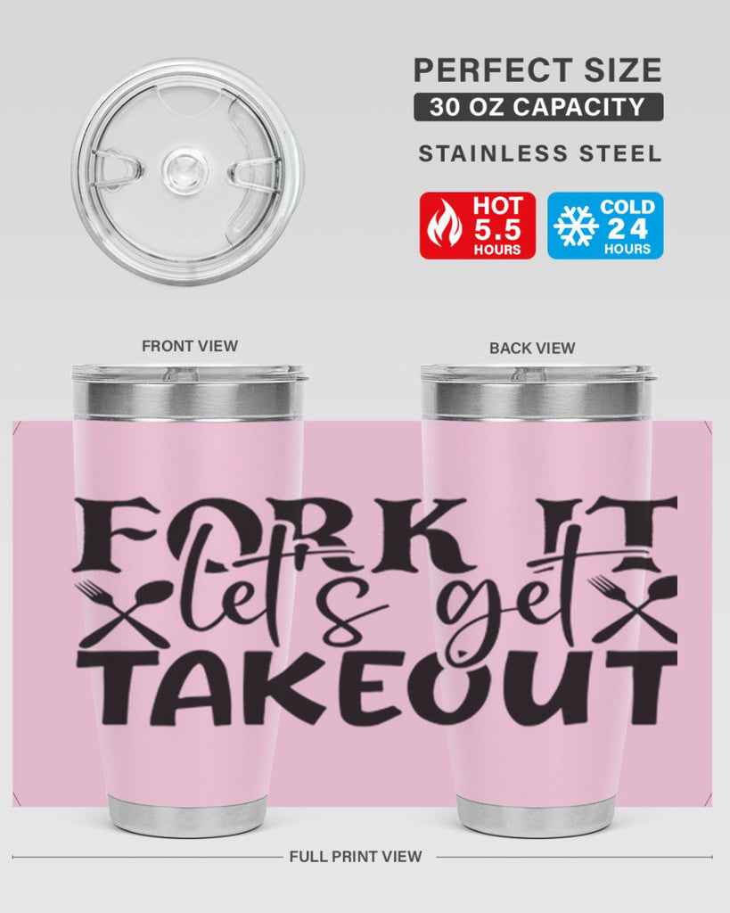 fork it lets get takeout 96#- kitchen- Tumbler