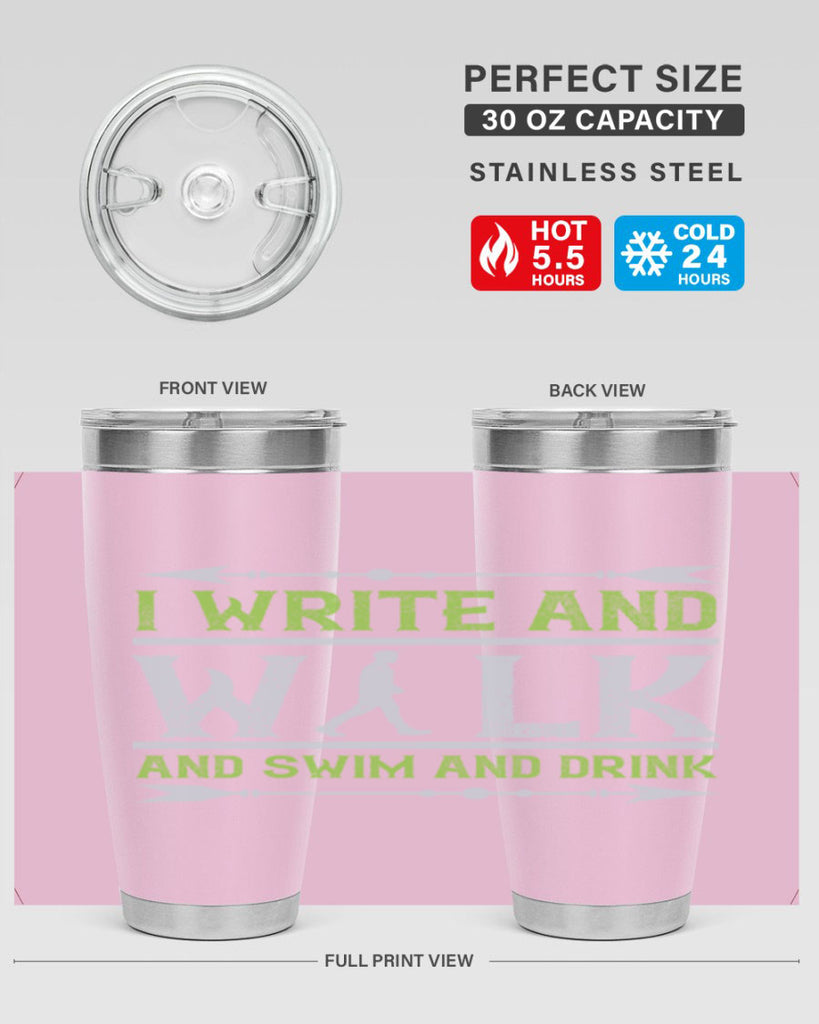 i write and walk and swim and drink 49#- walking- Tumbler