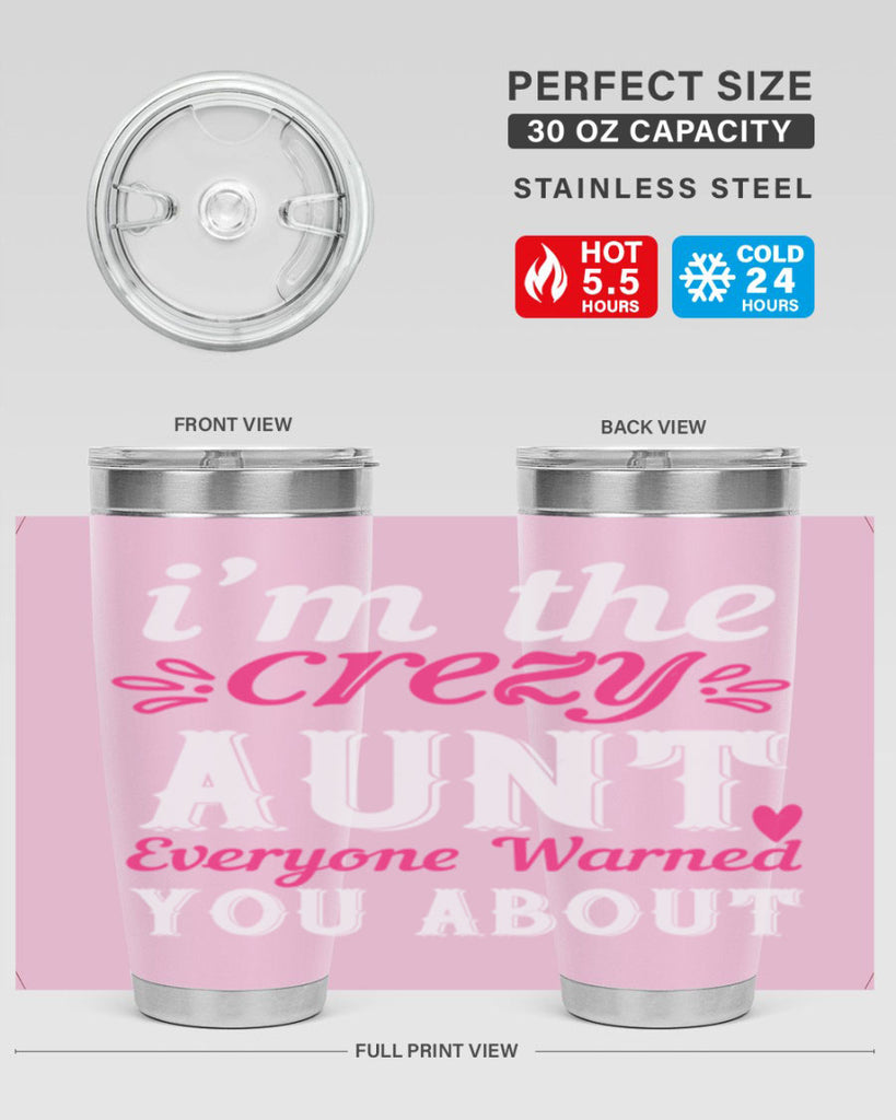 i’m the crezy aunt everyone warned you about Style 41#- aunt- Tumbler