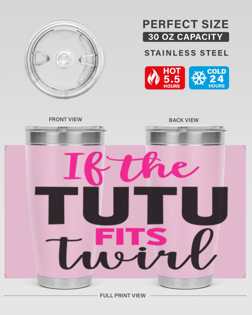 if the tutu fits twirl 47#- ballet- Tumbler