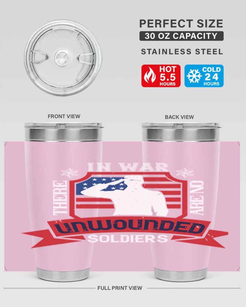 in war there are no unwounded 100#- Veterns Day- Tumbler