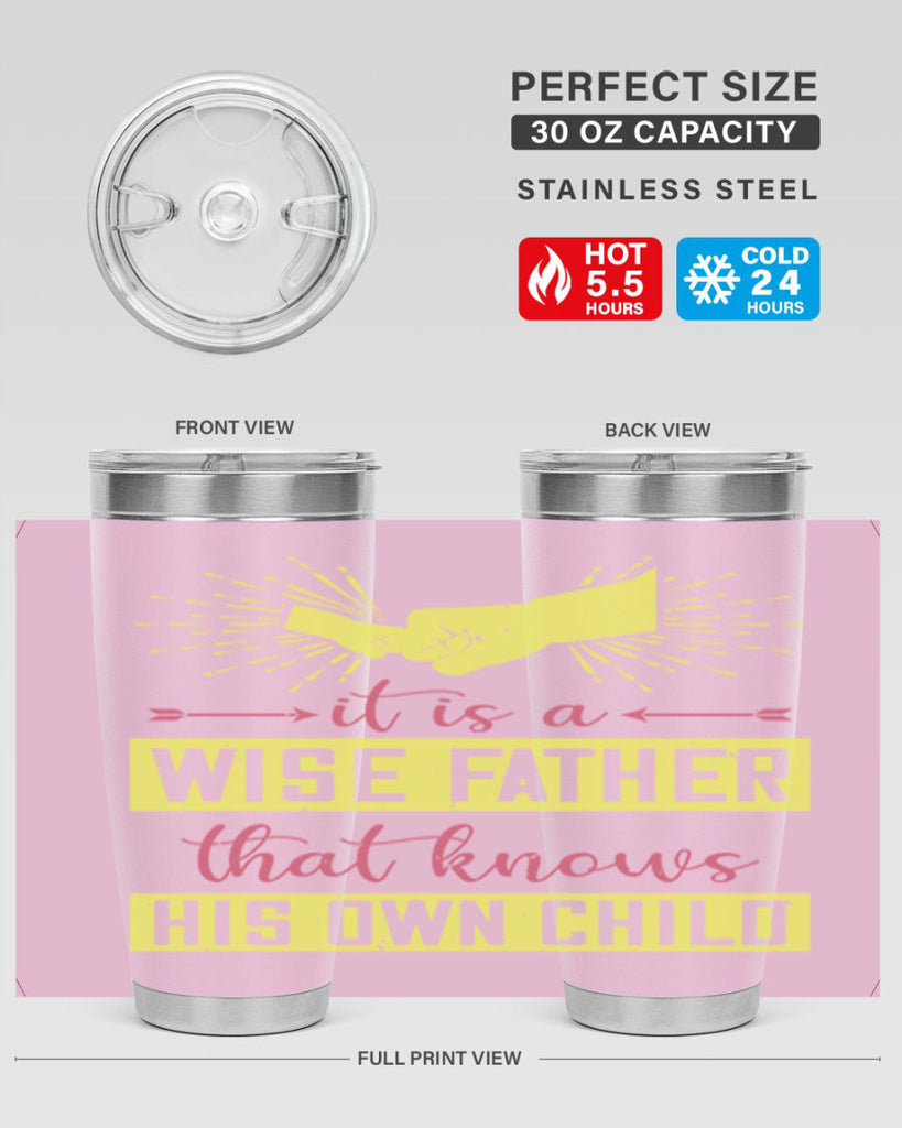 it is a wise father that 197#- fathers day- Tumbler