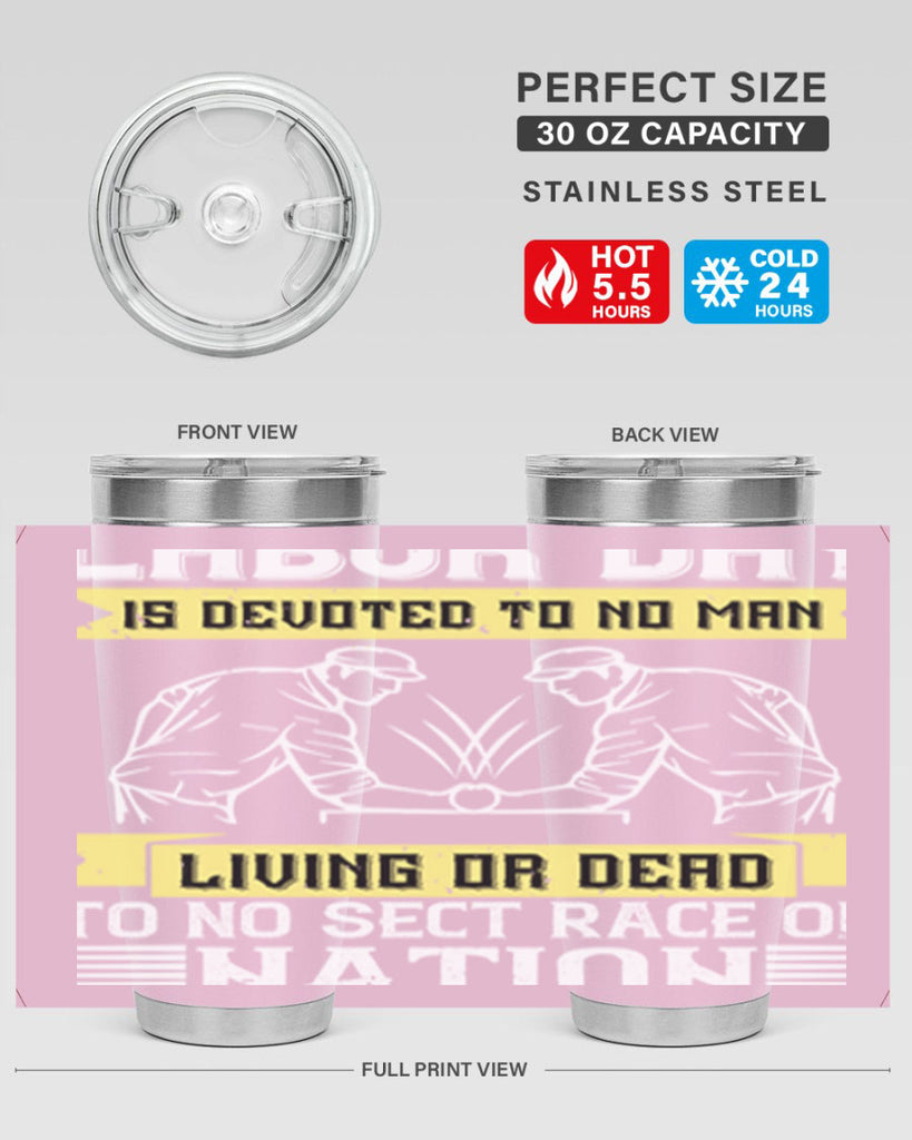 labor day is devoted to no man living or dead to no sect race or nation 39#- labor day- Tumbler
