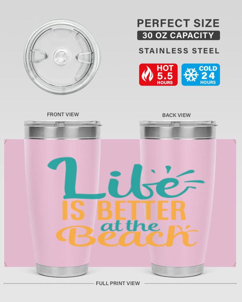 life is better at the beach Style 91#- summer- Tumbler