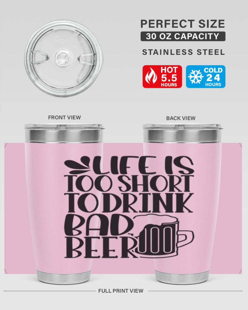life is too short to drink 26#- beer- Tumbler