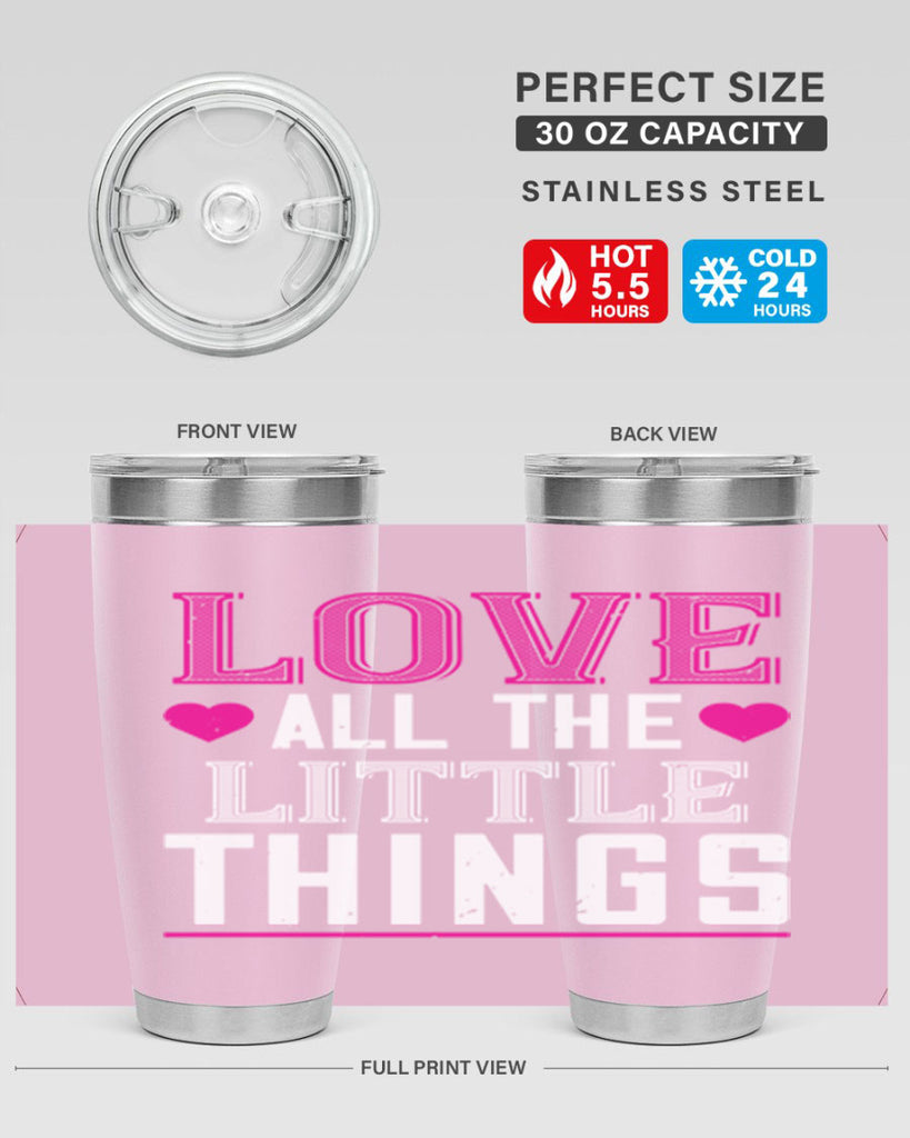 love all the little thing 46#- valentines day- Tumbler