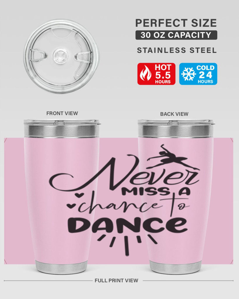 never miss a chance to dance 64#- ballet- Tumbler