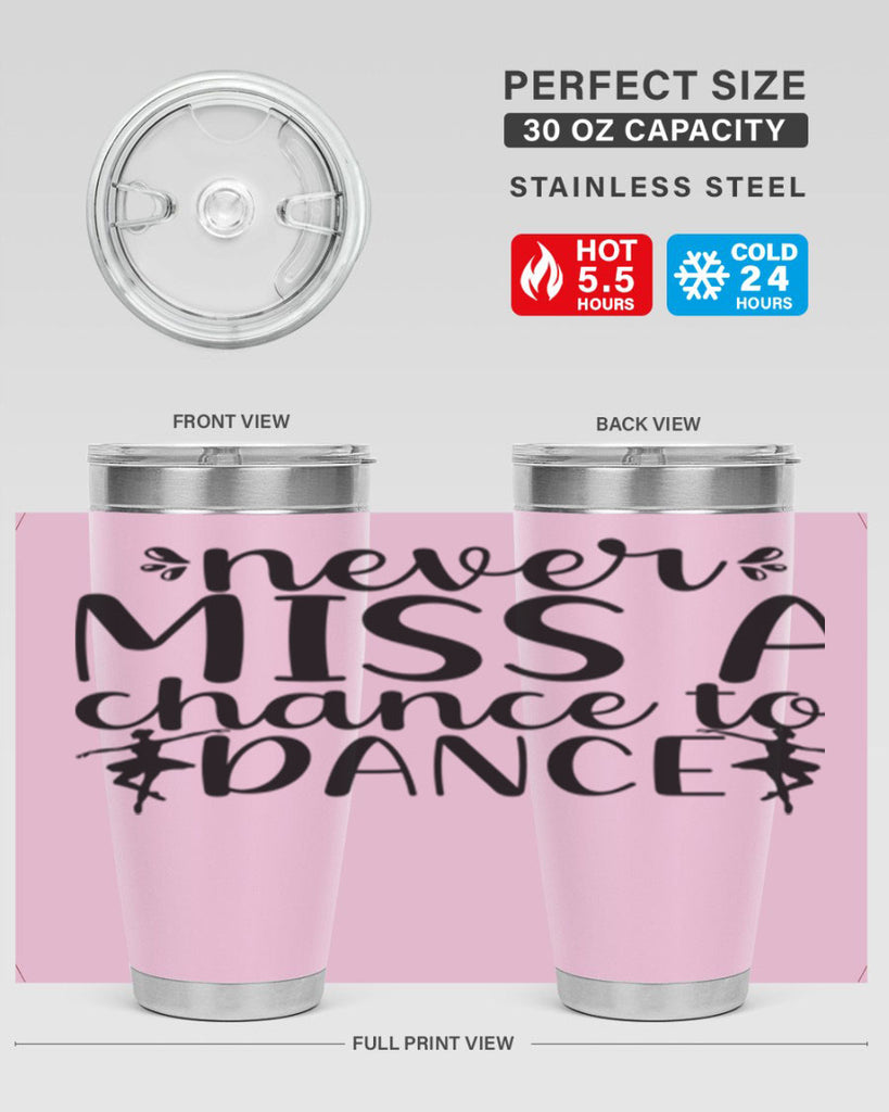 never miss a chance to dance66#- ballet- Tumbler