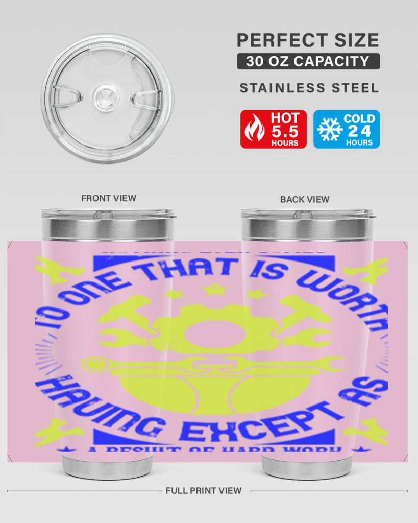 nothing ever comes to one that is worth having except as a result of hard work 3#- labor day- Tumbler