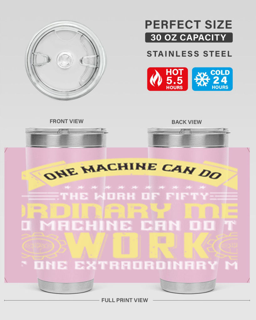 one machine can do the work of fifty ordinary men no machine 21#- labor day- Tumbler