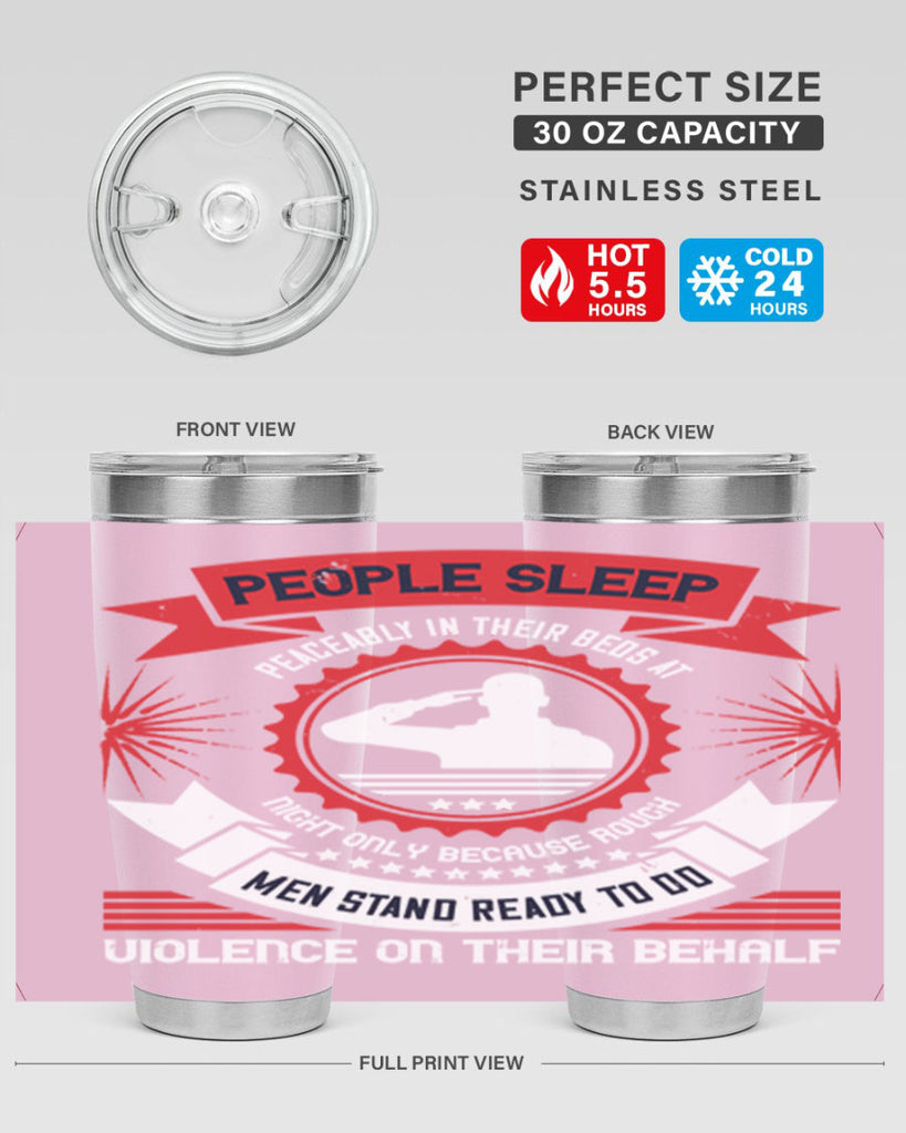 people sleep peaceably in their beds at night only because rough men 34#- Veterns Day- Tumbler