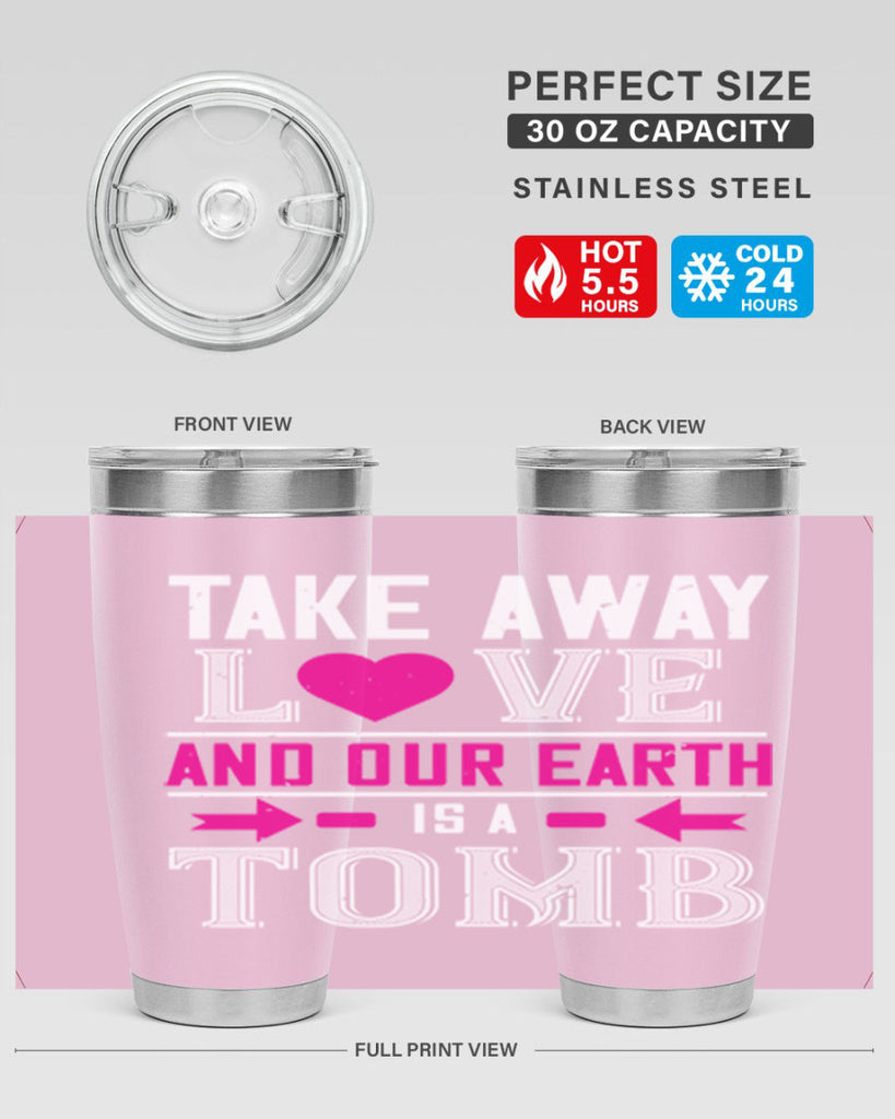 take awey love and out earth 9#- valentines day- Tumbler