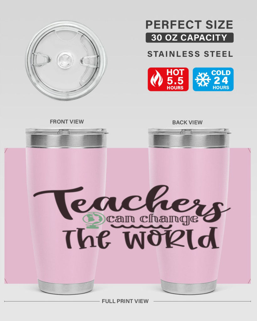 teachers can change the world Style 135#- teacher- tumbler