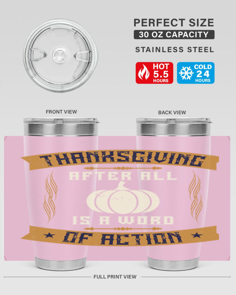 thanksgiving after all is a word of action 8#- thanksgiving- Tumbler