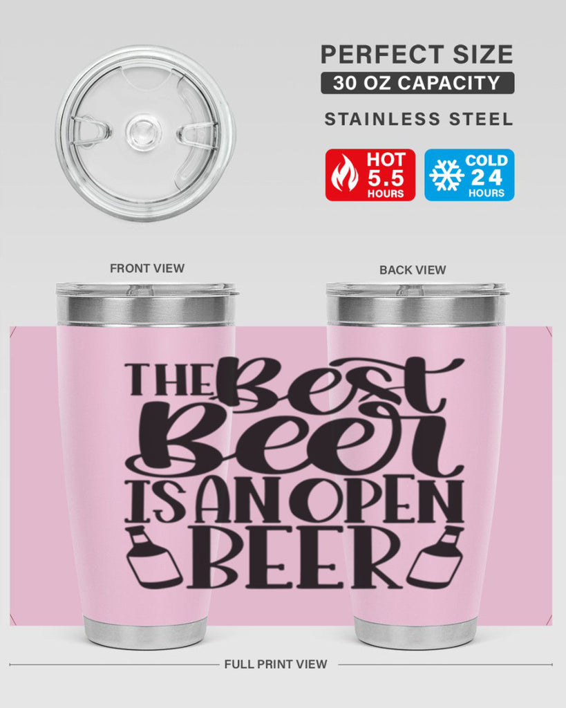 the best beer is an open beer 21#- beer- Tumbler
