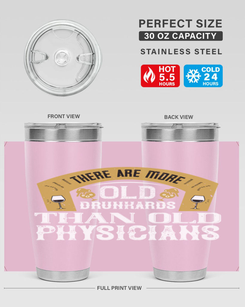 there are more old drunkards than old physicians 27#- drinking- Tumbler