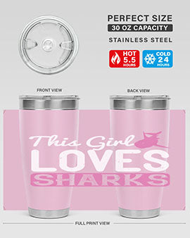 this girl loves sharks Style 12#- shark  fish- Tumbler