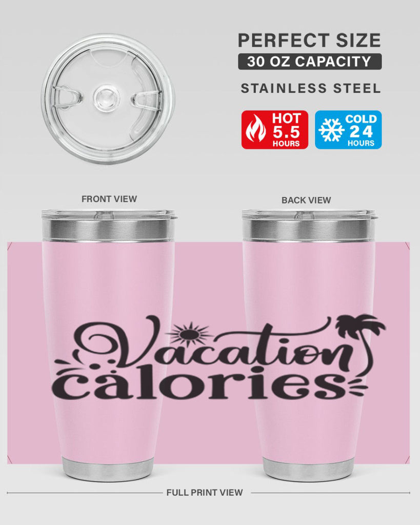 vacation calories Style 71#- summer- Tumbler