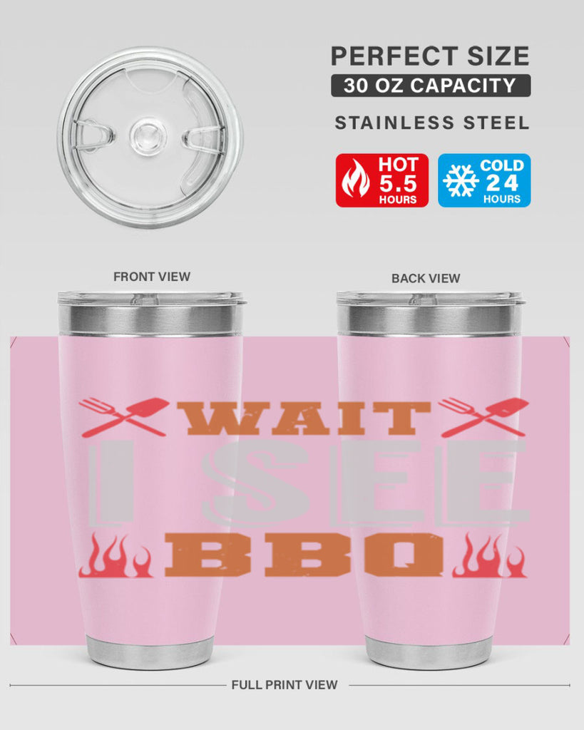 wait i see bbq 8#- bbq- Tumbler