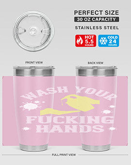 wash your fucking hands Style 16#- corona virus- Tumbler