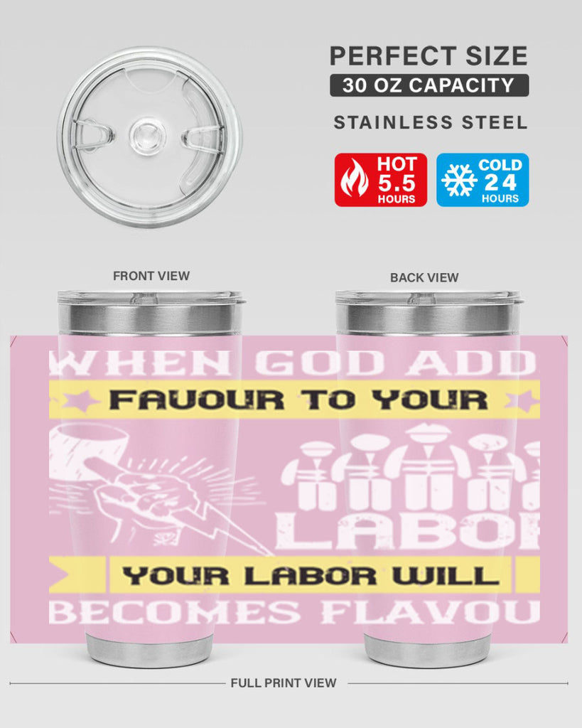 when god adds favour to your labor your labor will becomes flavour 11#- labor day- Tumbler