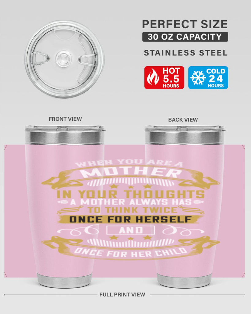 when you are a mother you are never really alone in your thoughts 22#- mom- Tumbler