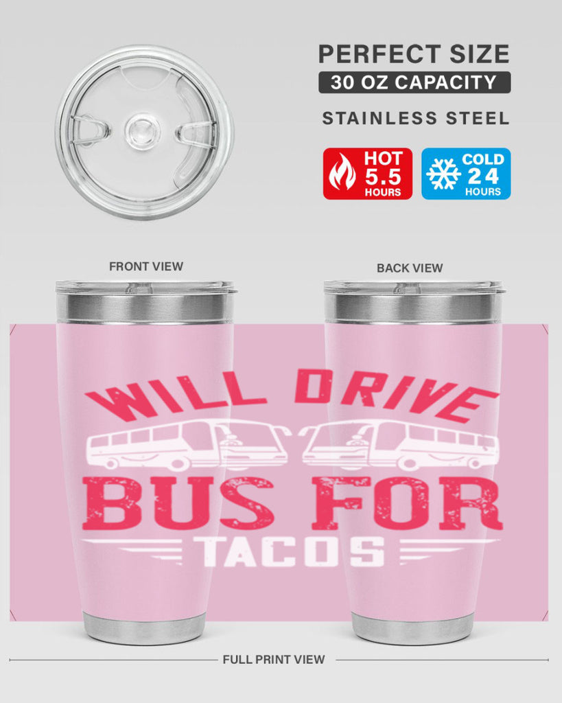 will drive bus for tacos Style 7#- bus driver- tumbler