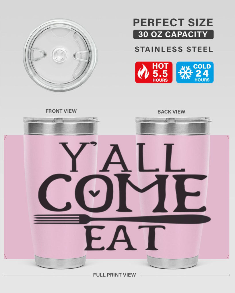 yall come eat 67#- kitchen- Tumbler