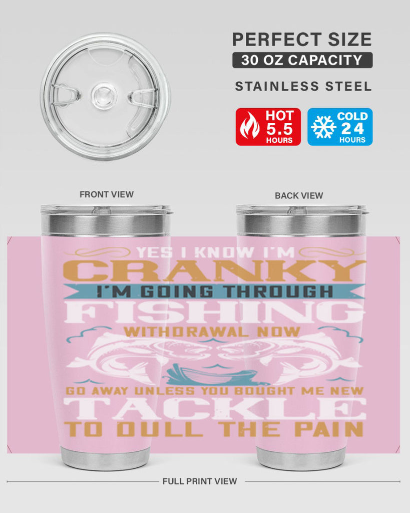 yes i know im cranky 8#- fishing- Tumbler