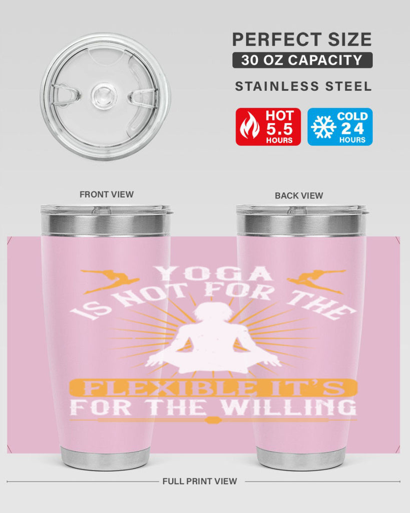 yoga is not for the flexible it’s for the willing 24#- yoga- Tumbler