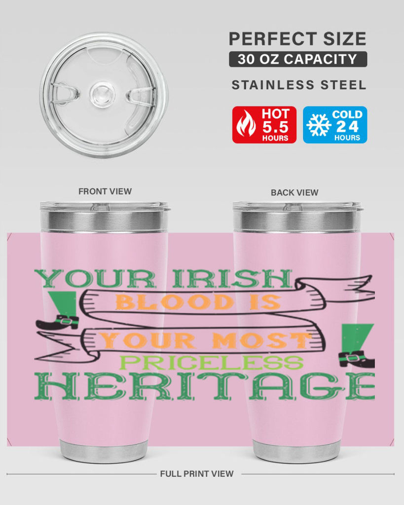 your irish blood is your most priceless heritage Style 3#- St Patricks Day- Tumbler