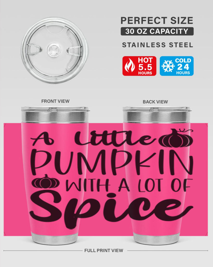 A Little Pumpkin With A Lot Of Spice 1#- fall- Tumbler