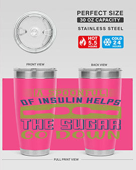 A Spoon Full Of Insulin Helps The Sugar Go Down Style 39#- diabetes- Tumbler
