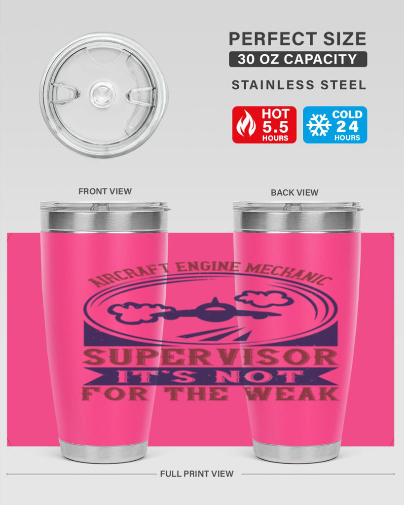 AIRCRAFT ENGINE MECHANIC SUPER VISOR ITS NOT FOR THE WEAK Style 22#- engineer- tumbler