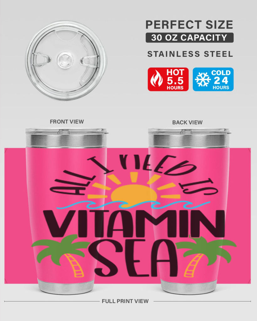 All I Need Is Vitamin Sea Style 56#- summer- Tumbler