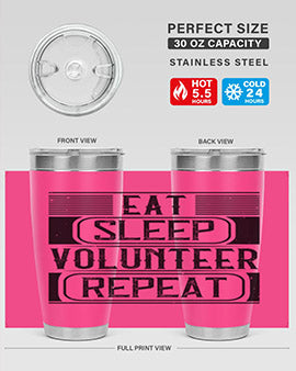 Eat Sleep Volunteer Repeat Style 15#- volunteer- Tumbler