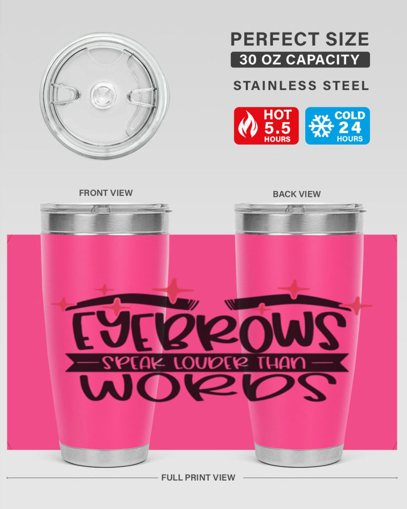 Eyebrows Speak Louder Than Words Style 104#- make up- Tumbler