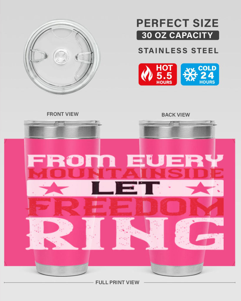 From every mountainside Let Freedom ring Style 92#- Fourt Of July- Tumbler