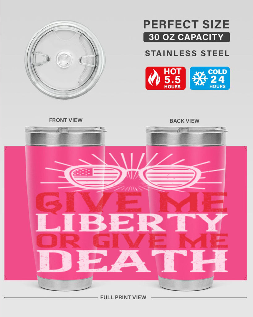 Give me liberty or give me death Style 93#- Fourt Of July- Tumbler