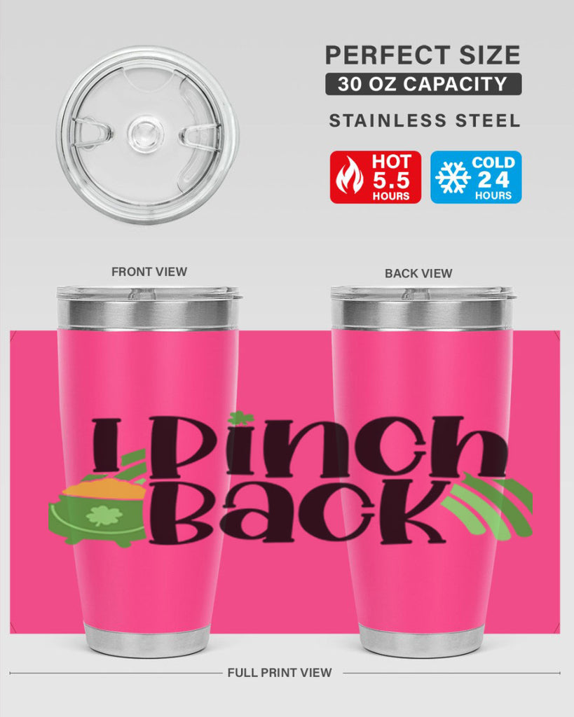 I Pinch Back Style 84#- St Patricks Day- Tumbler