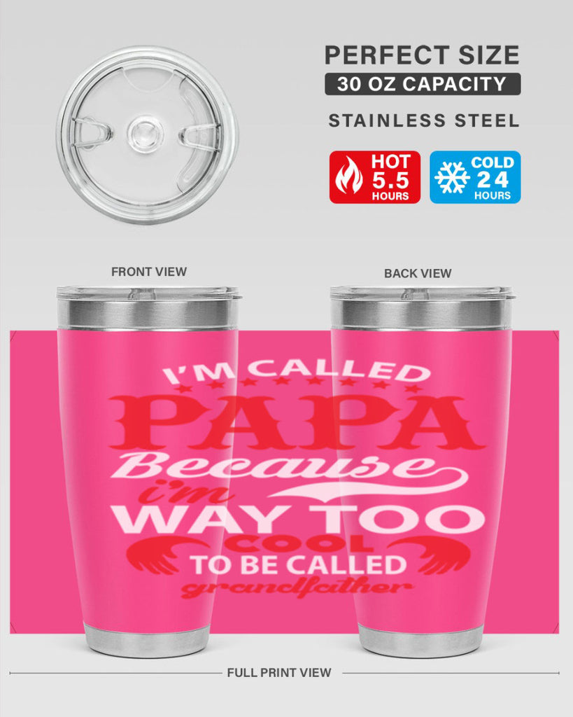 I’M CALLED PAPA 105#- grandpa - papa- Tumbler