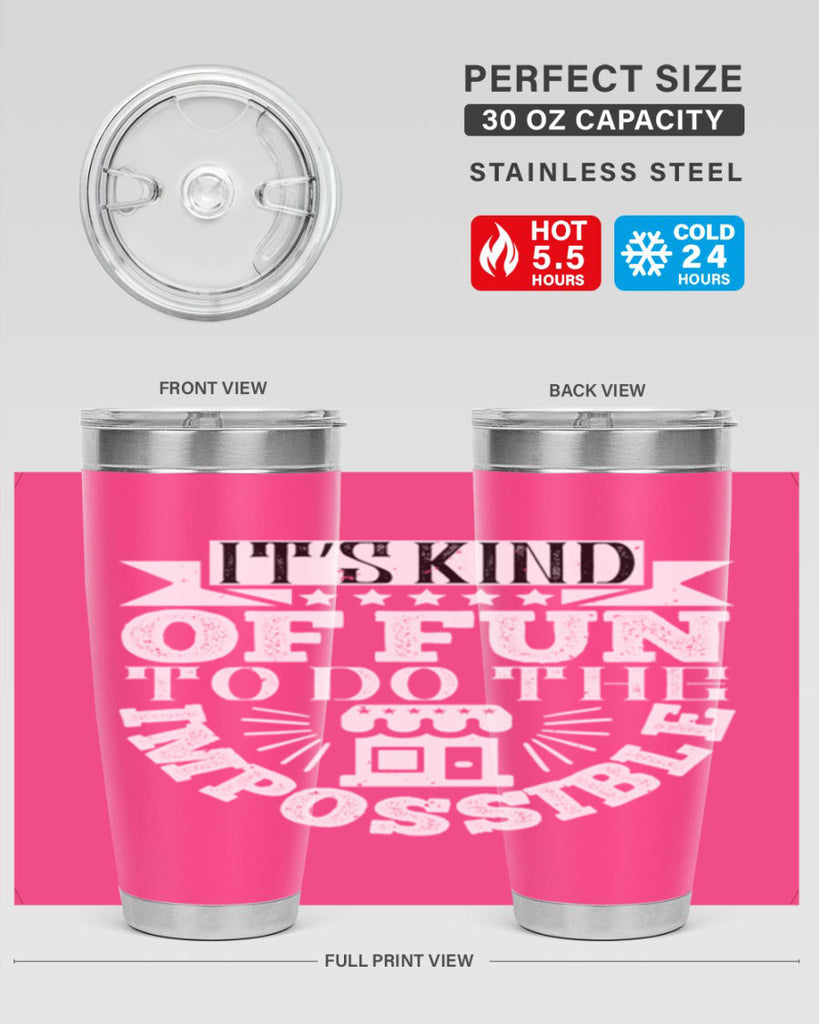 It’s kind of fun to do the impossible Style 30#- architect- tumbler