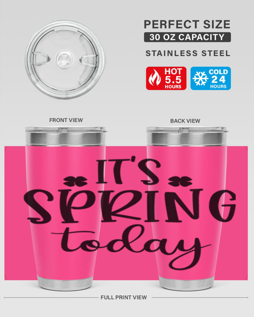 Its spring today design  287#- spring- Tumbler